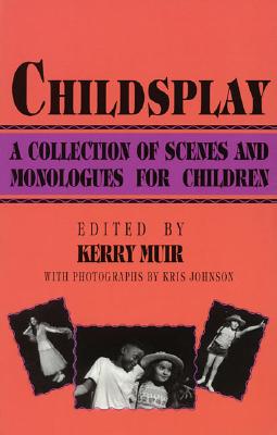Image for Childsplay: A Collection of Scenes and Monologues for Children (Limelight)