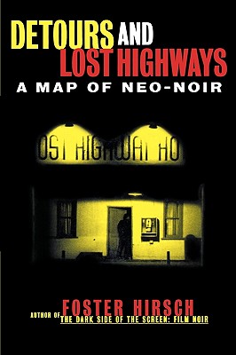 Detours and Lost Highways: A Map of Neo-Noir (Limelight)