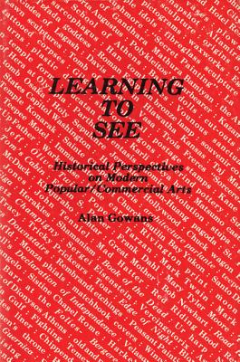 Learning To See: Historical Perspectives on Modern Popular/Commercial Arts