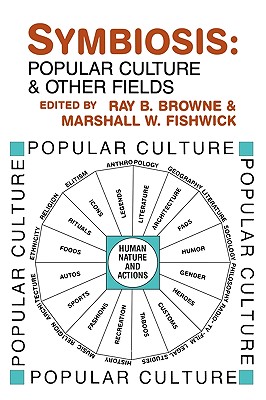 Symbiosis: Popular Culture and Other Fields (Communication Textbook)