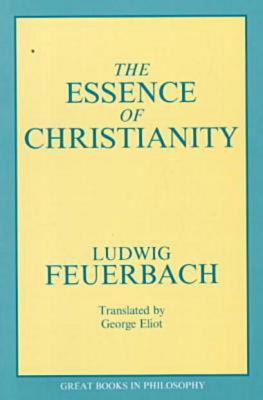 The Essence of Christianity (Great Books in Philosophy)