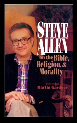 Image for Steve Allen on the Bible, Religion and Morality (SIGNED) Steve Allen on the Bible, Religion and Morality (SIGNED)