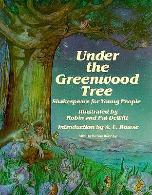Under the Greenwood Tree: Shakespeare for Young People