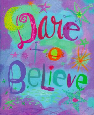 Image for Dare to Believe (Mini Book) (Charming Petites)