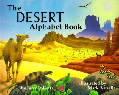 The Desert Alphabet Book (Jerry Pallotta's Alphabet Books)