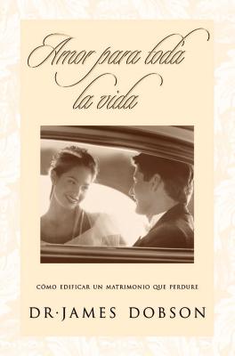 Image for Amor Para Toda la Vida Amor Para Toda la Vida