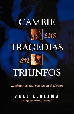 Cambie Sus Tragedias En Triunfos Escalando Un Nivel Ms Alto En El Liderazgo