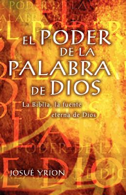 El Poder De La Palabra De Dios La Biblia, La Fuente Eterna De Dios