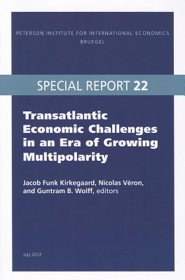 Transatlantic Economic Challenges in an Era of Growing Multipolarity (Peterson Institute for International Economics Bruegel Special Report)