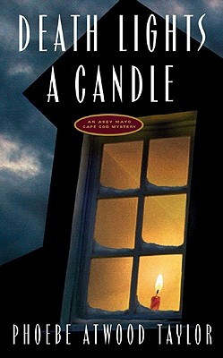 Death Lights a Candle, Taylor, Phoebe Atwood Death Lights a Candle, Taylor, Phoebe Atwood