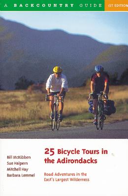Image for 25 Bicycle Tours in the Adirondacks: Road Adventures in the East's Largest Wilderness