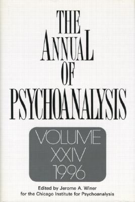 The Annual of Psychoanalysis, Volume XXIV (1996)