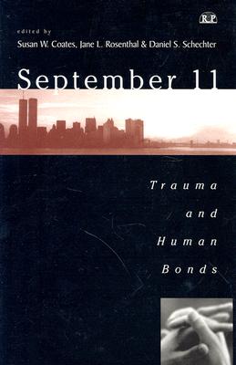 Image for September 11: Trauma and Human Bonds (Relational Perspectives Book Series) September 11: Trauma and Human Bonds (Relational Perspectives Book Series)