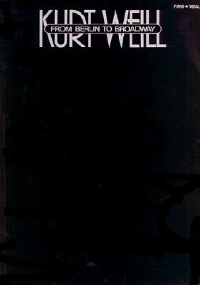 Kurt Weill - From Berlin to Broadway
