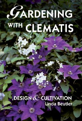 Gardening With Clematis Design & Cultivation