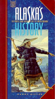 Image for Alaska's History: The People, Land, and Events of the North Country (Alaska Pocket Guide)