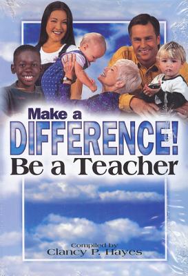 Make a Difference! Be a Teacher Student Guide