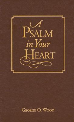A Psalm in Your Heart: Library Edition
