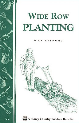 Garden Way Bulletin A-2 - Wide Row Planting - The Productive Miracle