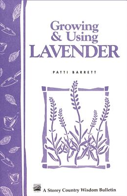 Image for Growing & Using Lavender: Storey's Country Wisdom Bulletin A-155 (Storey Country Wisdom Bulletin)
