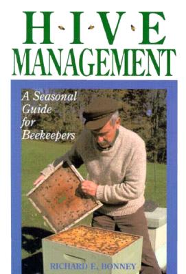 Hive Management: A Seasonal Guide for Beekeepers (Storey's Down-To-Earth Guides)