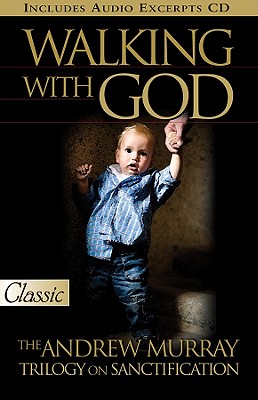 Walking with God: Trilogy on Sanctification (Pure Gold Classic)