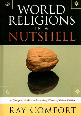 World Religions In A Nutshell: A Complete Guide To Reaching Those Of Other Faiths