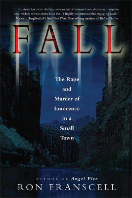 Fall: The Rape and Murder of Innocence in a Small Town