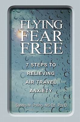 Flying Fear Free: 7 Steps to Relieving Air Travel Anxiety