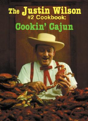 The Justin Wilson #2 Cookbook: Cookin' Cajun