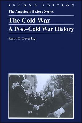 Image for The Cold War: A Post-Cold War History The Cold War: A Post-Cold War History