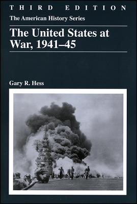 The United States At War, 1941 - 1945