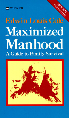 Image for Maximized Manhood  A Guide to Family Survival