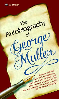 The Autobiography Of George Muller