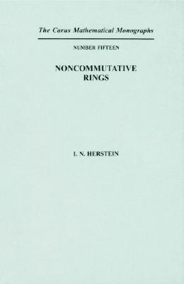 Noncommutative Rings (Mathematical Association of America Textbooks, Series Number 15)