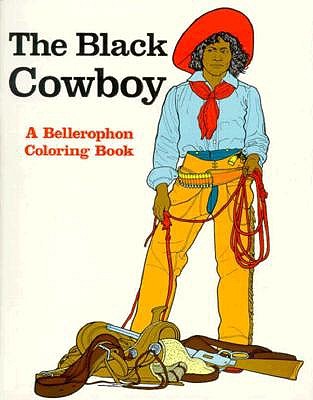 The Black Cowboy (A Bellerophon Coloring Book)