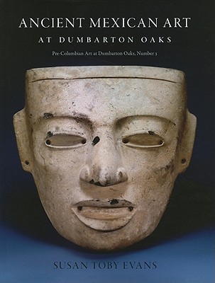 Image for Ancient Mexican Art at Dumbarton Oaks (Pre-Columbian Art at Dumbarton Oaks)