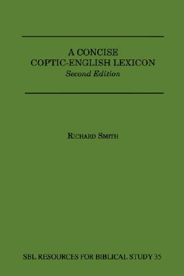 A Concise Coptic-English Lexicon, 2nd Edition