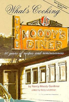 What's Cooking at Moody's Diner: 60 Years of Recipes and Reminiscences