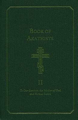 Image for The Book of Akathists ( Vol. 1)