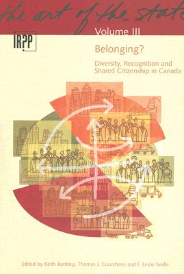 Belonging Diversity, Recognition and Shared Citizenship in Canada (Institute for Research on Public Policy)