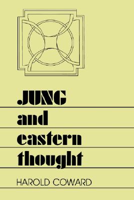 Jung and Eastern Thought (Suny Series, Transpersonal & Humanistic Psychology)