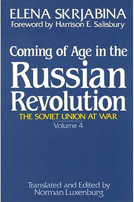 Image for Coming of Age in the Russian Revolution (The Soviet Union at War, Vol 4) Coming of Age in the Russian Revolution (The Soviet Union at War, Vol 4)