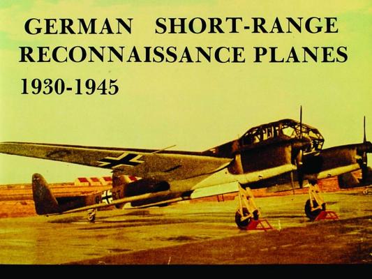 German Short-Range Reconnaissance Planes 1930-1945