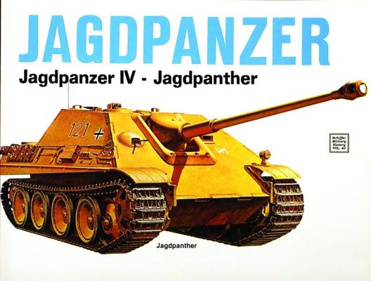 Jagdpanzer - Jagdpanzer IV - Jagdpanther [Schiffer Military History]