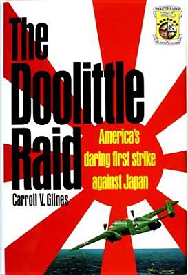 The Doolittle Raid America's Daring First Strike Against Japan