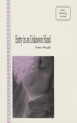 Entry in an Unknown Hand (Carnegie Mellon Poetry Series)