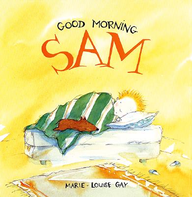 Image for Good Morning Sam (Stella and Sam) Good Morning Sam (Stella and Sam)