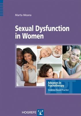 Sexual Dysfunction in Women (Advances in Psychotherapy -Evidence-Based Practice)