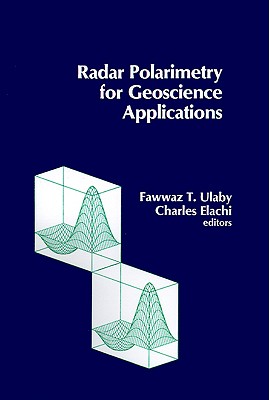 Radar Polarimetry for Geoscience Applications (Artech House Remote Sensing Library)